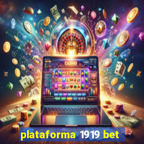 plataforma 1919 bet